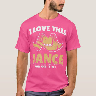 Hur startar den här dansaren med Land Cowb? T Shirt