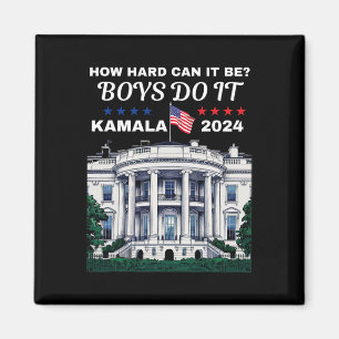Hur svårt kan det vara för pojkarna? Kamala Harris Magnet