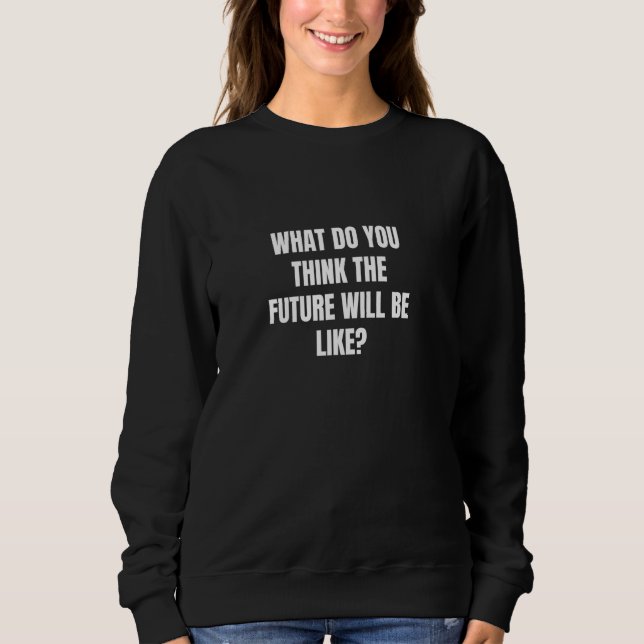Hur tänkor ni framtiden? t shirt (Framsida)