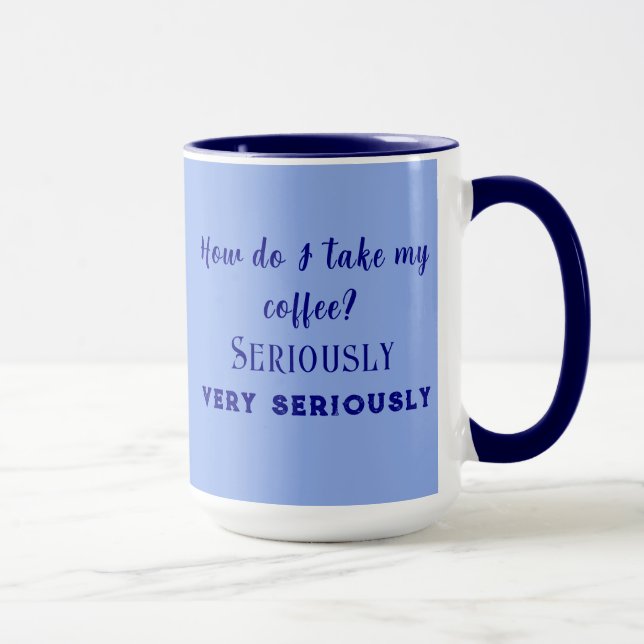 "Hur tar jag min kaffe?" Kaffe/Tekopp Mugg (Höger)