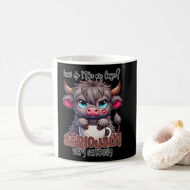 Hur tar jag min kaffe? Seriöst Mycket seriöst  Kaffemugg (Med munk)