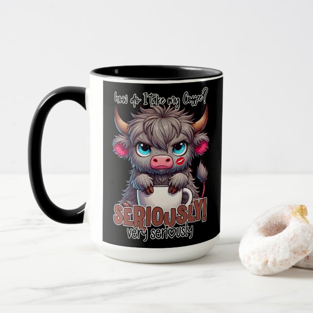 Hur tar jag min kaffe? Seriöst Mycket seriöst  Mugg (Med munk)