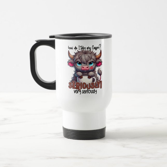 Hur tar jag min kaffe? Seriöst, Mycket Seriöst  Resemugg (Vänster)