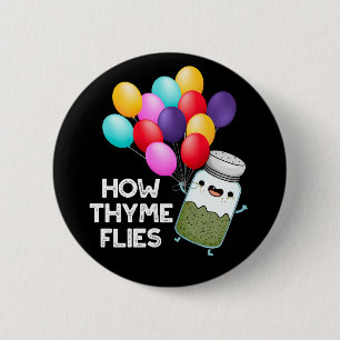 Hur Thyme Flies Funny Herb Pun Mörk BG Knapp