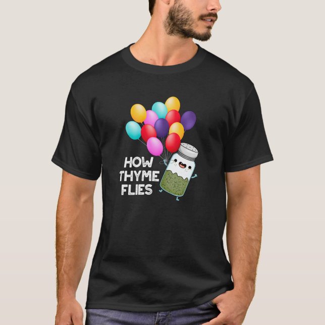 Hur Thyme Flies Funny Herb Pun Mörk BG T Shirt (Framsida)