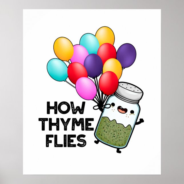 Hur Thyme flyger Funny Herb Pun Poster (Framsidan)