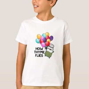 Hur Thyme flyger Funny Herb Pun T Shirt