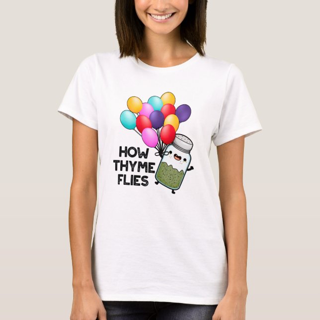 Hur Thyme flyger Funny Herb Pun T Shirt (Framsida)