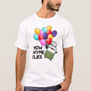 Hur Thyme flyger Funny Herb Pun T Shirt