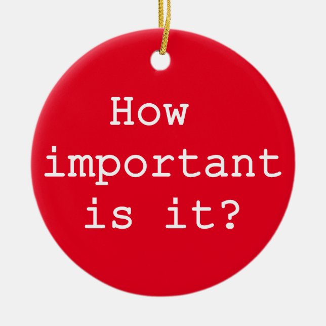 Hur viktigt är det med Slogan Quote Typografi Julgransprydnad Keramik (Framsidan)
