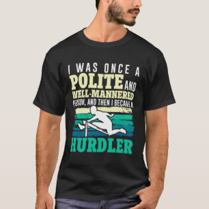 Hurdle, jag var Gång och välbemannad. T Shirt