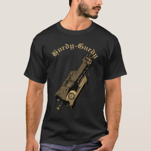 Hurdy-Gurdy T Shirt