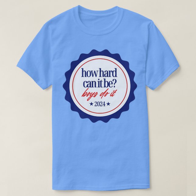 HurHårdKanDetBeBoysDoDet2024 T Shirt (Design framsida)