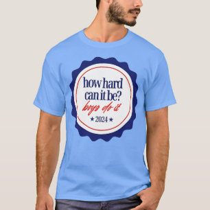 HurHårdKanDetBeBoysDoDet2024 T Shirt