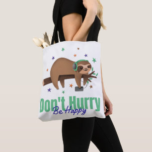 HURRY ÄR INTE LYCKLIG SLOTH TYGKASSE