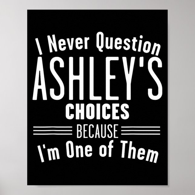 Husband And Ashley I Never Question Choices Togeth Poster (Framsidan)