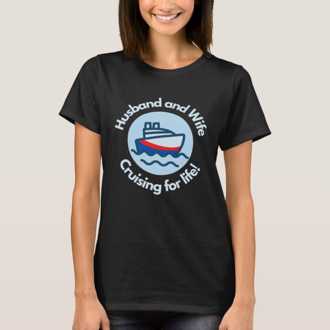 Husband and Wife Cruising for Life Ocean Sea Breez T Shirt (Framsida)