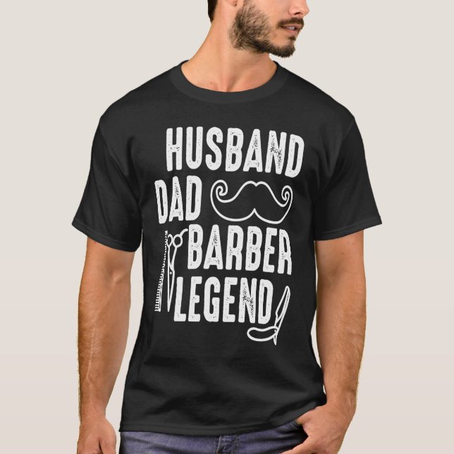 Husband Dad Barber Legend Hairstylist Hair Salon H T Shirt (Framsida)