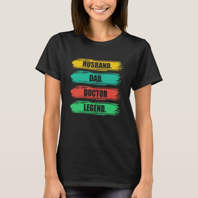 Husband Dad Doctor Medical School Students Doctors T Shirt (Framsida)