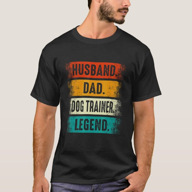 Husband Dad Dog Trainer Legend   Dog Training Fath T Shirt (Framsida)