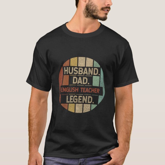 Husband Dad English Teacher Legend T Shirt (Framsida)