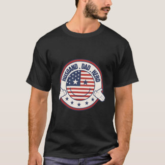 Husband Dad Hero Patriotic Fun Fathers Day Usa Ame T Shirt