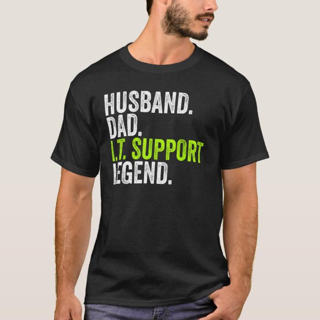 Husband Dad I T Support Legend Network Admin  Offi T Shirt (Framsida)