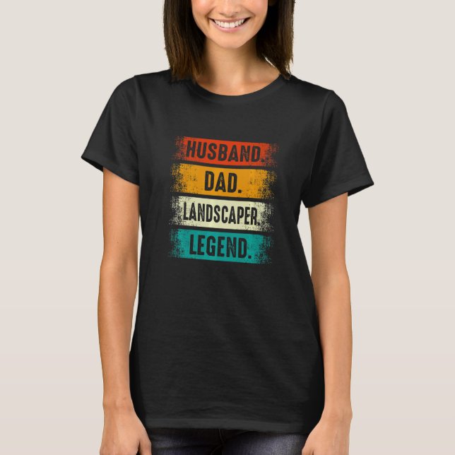 Husband Dad Landscaper Lawn Care Landscaping Fathe T Shirt (Framsida)