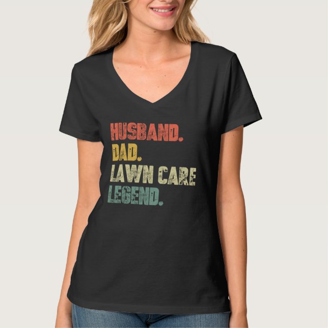 Husband Dad Lawn Care Legend   Father Landscaping  T Shirt (Framsida)