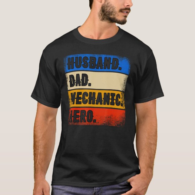 Husband Dad Mechanic Hero  Father's Day Mechanic T Shirt (Framsida)