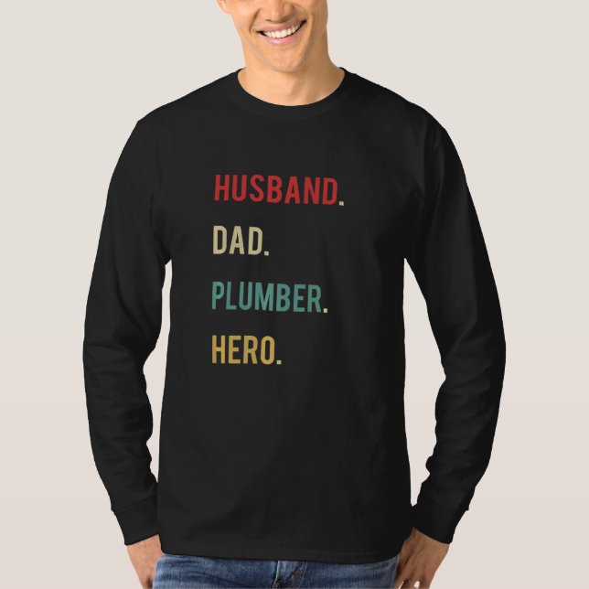 Husband Dad Plumber Hero Day Merch T Shirt (Framsida)