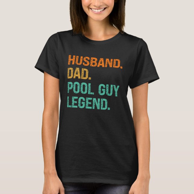 Husband Dad Pool Guy Legend  2 T Shirt (Framsida)