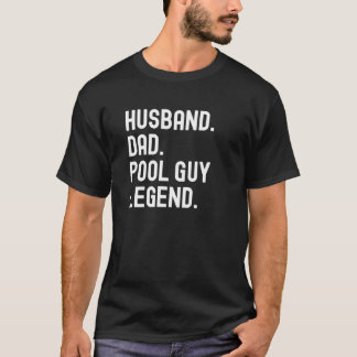 Husband Dad Pool Guy Legend T Shirt