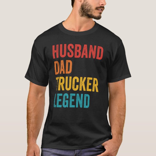 Husband Dad Trucker Legend  Truck Driver Trucking  T Shirt (Framsida)