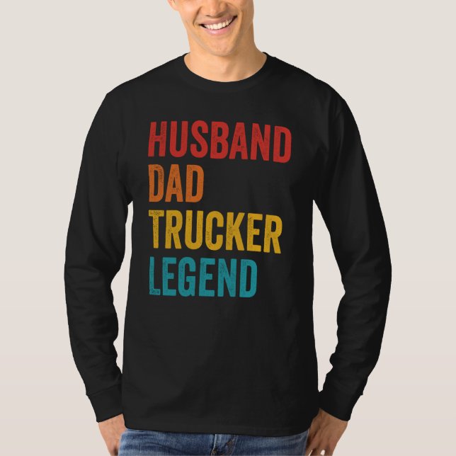 Husband Dad Trucker Legend  Truck Driver Trucking  T Shirt (Framsida)