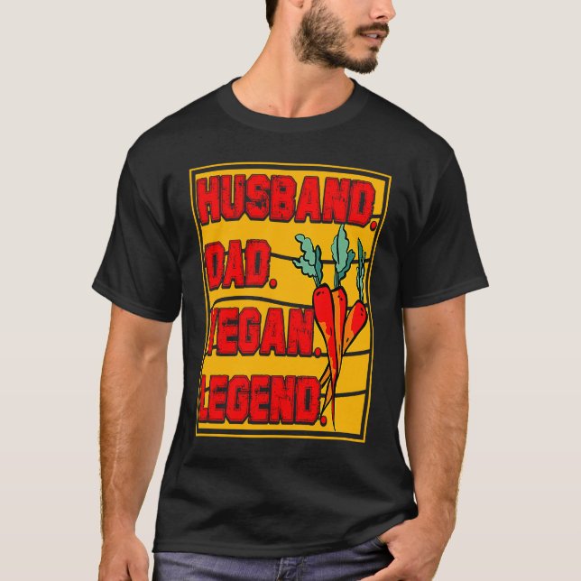 Husband Dad Vegan Legend Vegan Vegan  Saying T Shirt (Framsida)