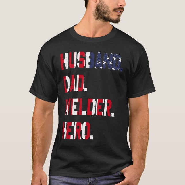 Husband Dad Welder Hero Welding Weld Worker Family T Shirt (Framsida)