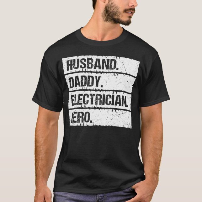 Husband Daddy Electrician Hero Lineman Electrical  T Shirt (Framsida)