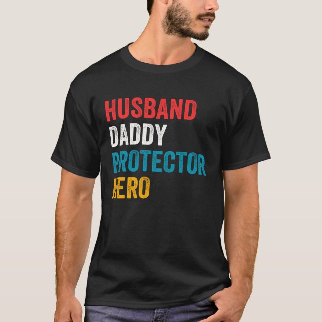 Husband Daddy Protector Hero Father s Day Daddy T Shirt (Framsida)