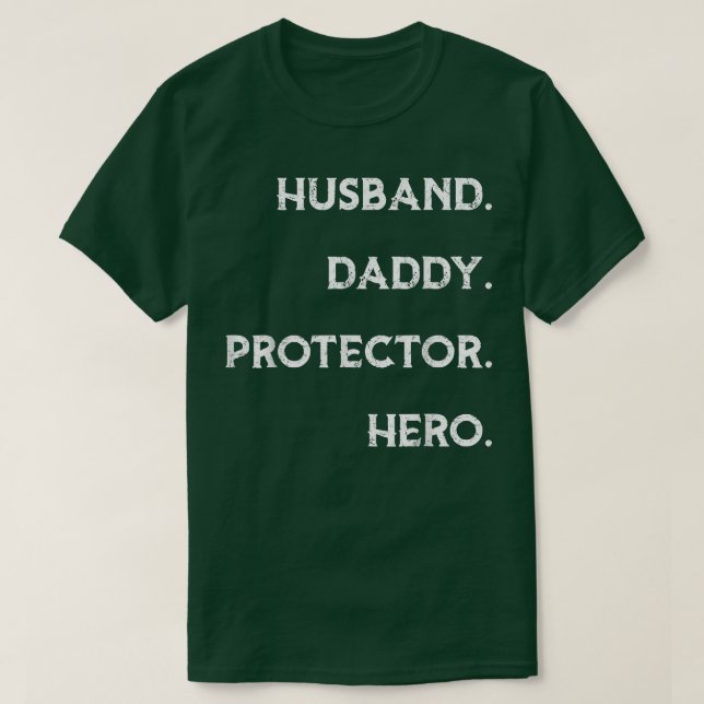 Husband Daddy Protector Hero T Funny Father's Day  Shirt (Design framsida)