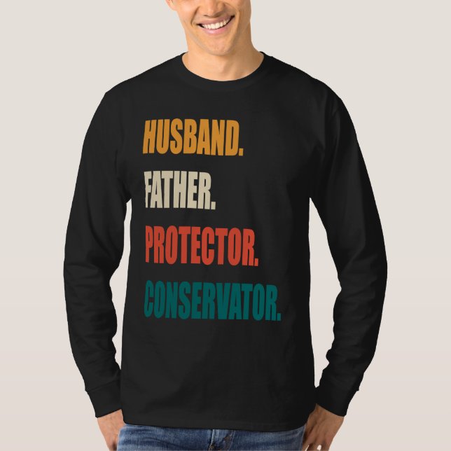 Husband Father Protector Conservator T Shirt (Framsida)