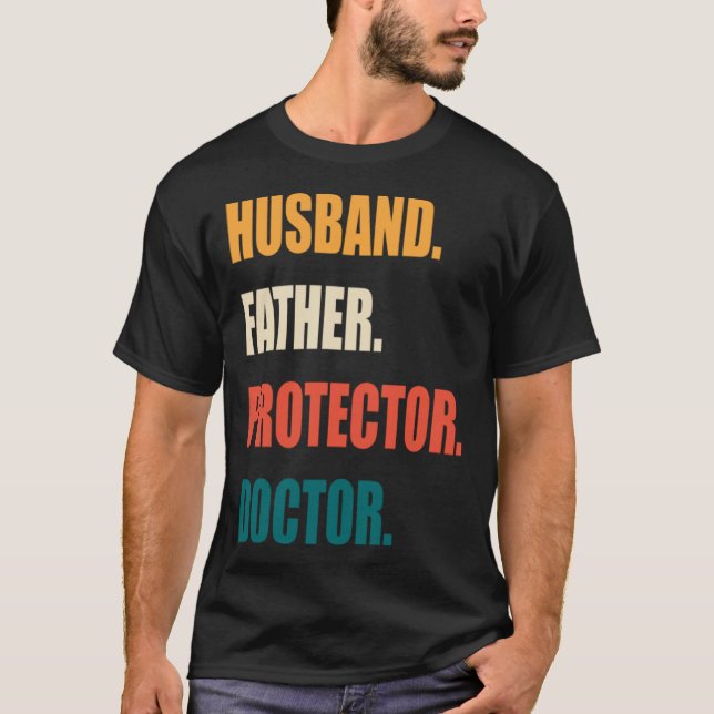Husband Father Protector Doctor T Shirt (Framsida)