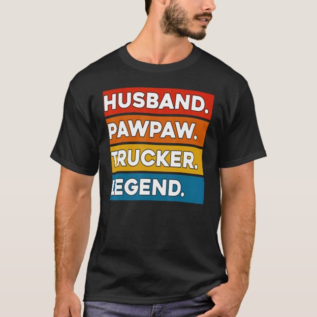 Husband Pawpaw Trucker Legend  Truck Driver Trucki T Shirt (Framsida)