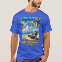 Hush Resa Vacation, tyst jag jobbar här! T Shirt