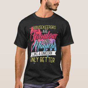 Hushållsarbetare är uppseendeväckande magiska som  t shirt