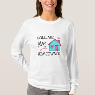 Hushållsuppvärmning party Ring mig fru Homeowner T Shirt
