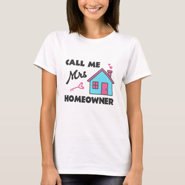 Hushållsuppvärmning party Ring mig fru Homeowner T Shirt (Framsida)
