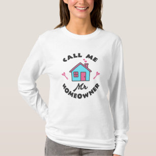 Hushållsuppvärmning party Ring mig, herr Homeowner T Shirt