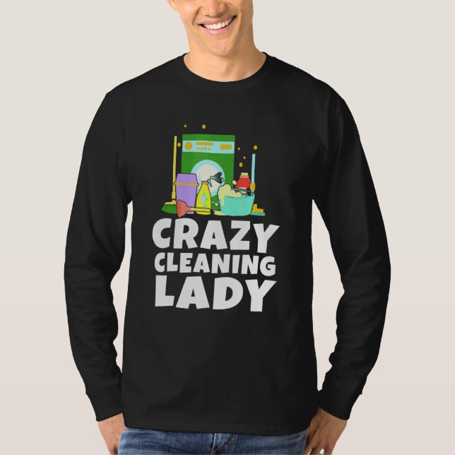 Hushållsverk Crazy Städning Dam Housefru Dust Clea T Shirt (Framsida)