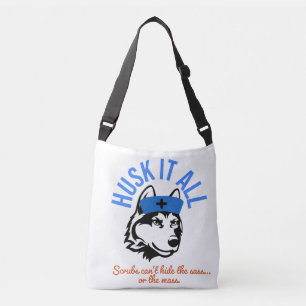 Husk It All Nurse Tote Bag - FUNNY Crossbody Humor Axelväska
